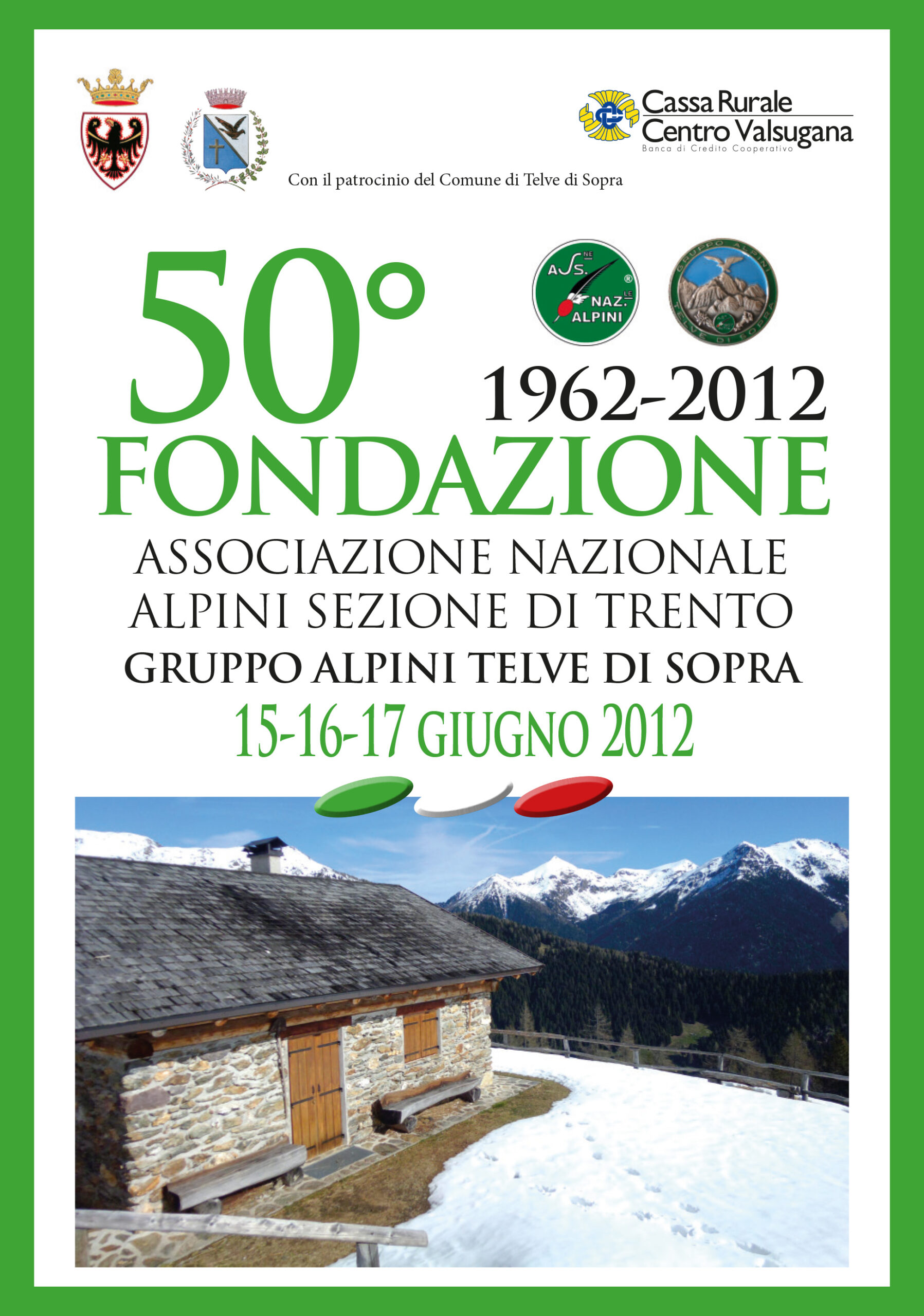 1962-2012. 50° Fondazione Associazione Nazionale Alpini Sezione di Trento. Gruppo Alpini di Telve di Sopra