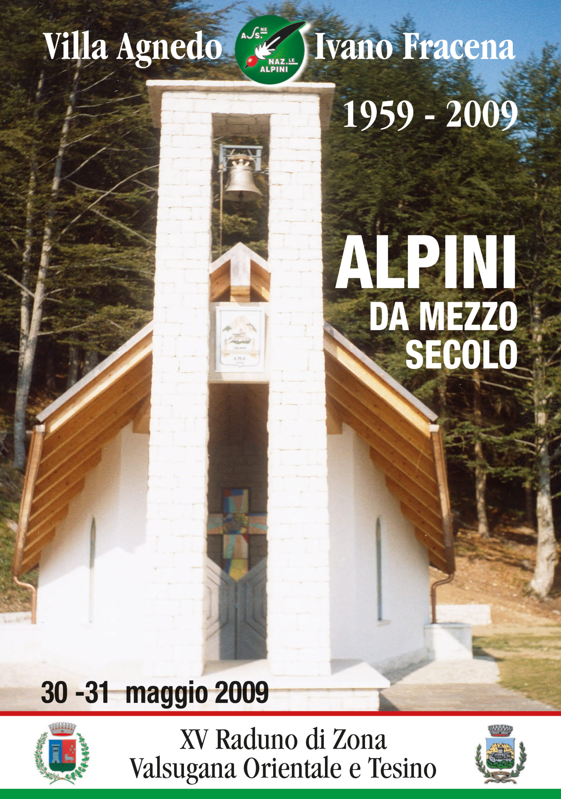Villa Agnedo Ivano Fracena 1959-2009. Alpini da mezzo secolo