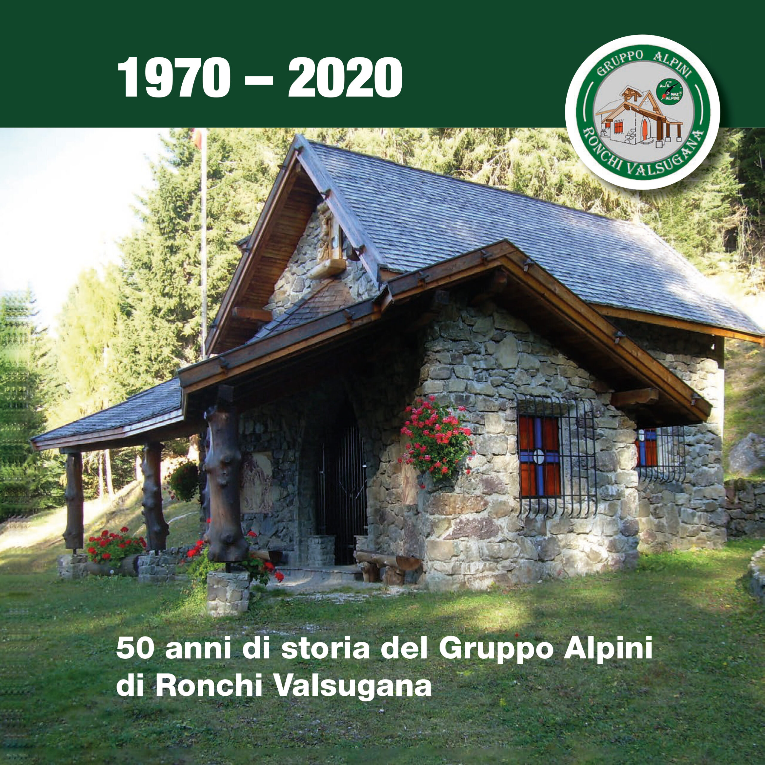 1970 – 2020. 50 anni di storia del Gruppo Alpini di Ronchi Valsugana