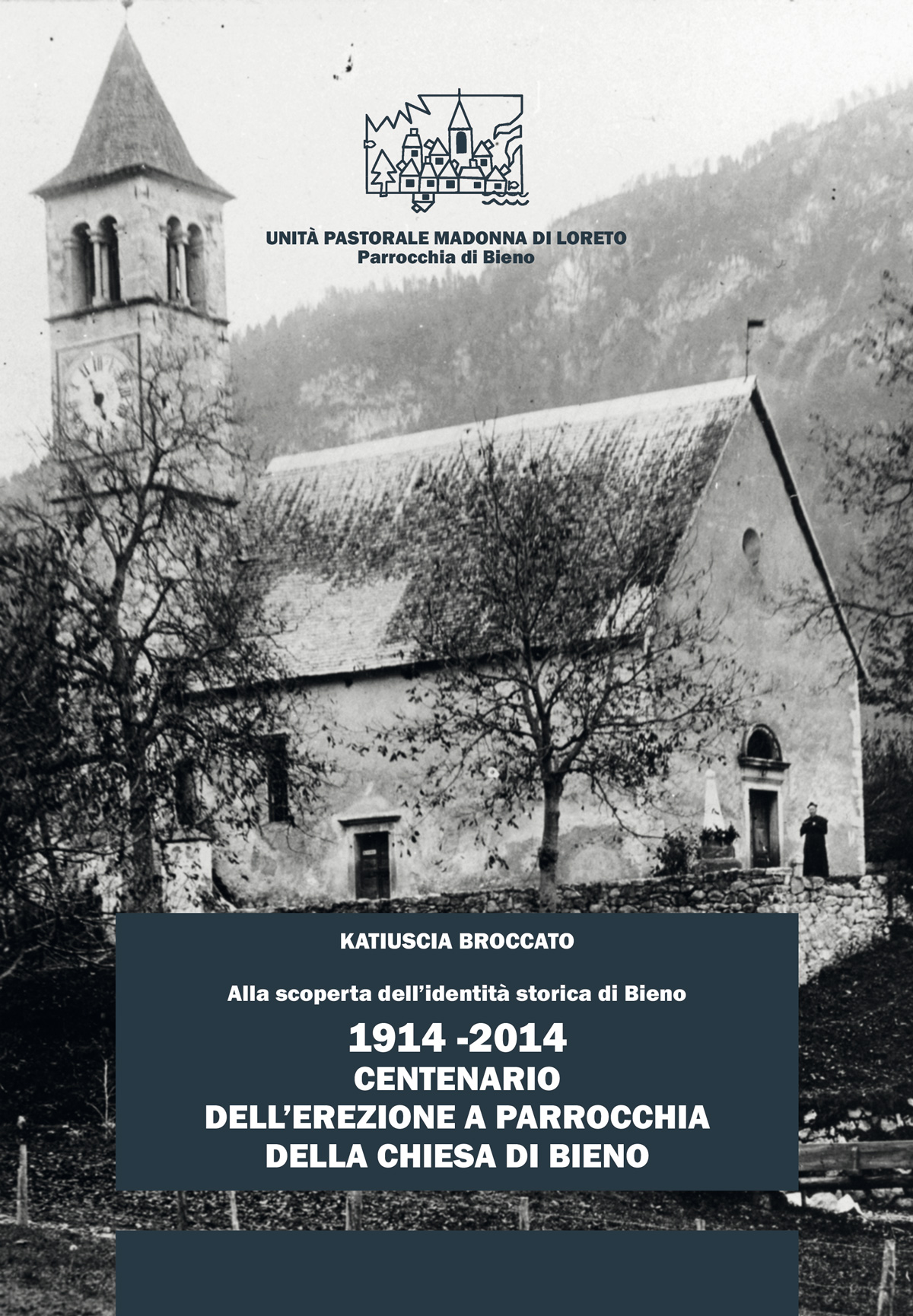 1914-2014: Centenario dell’erezione a parrocchia della chiesa di Bieno