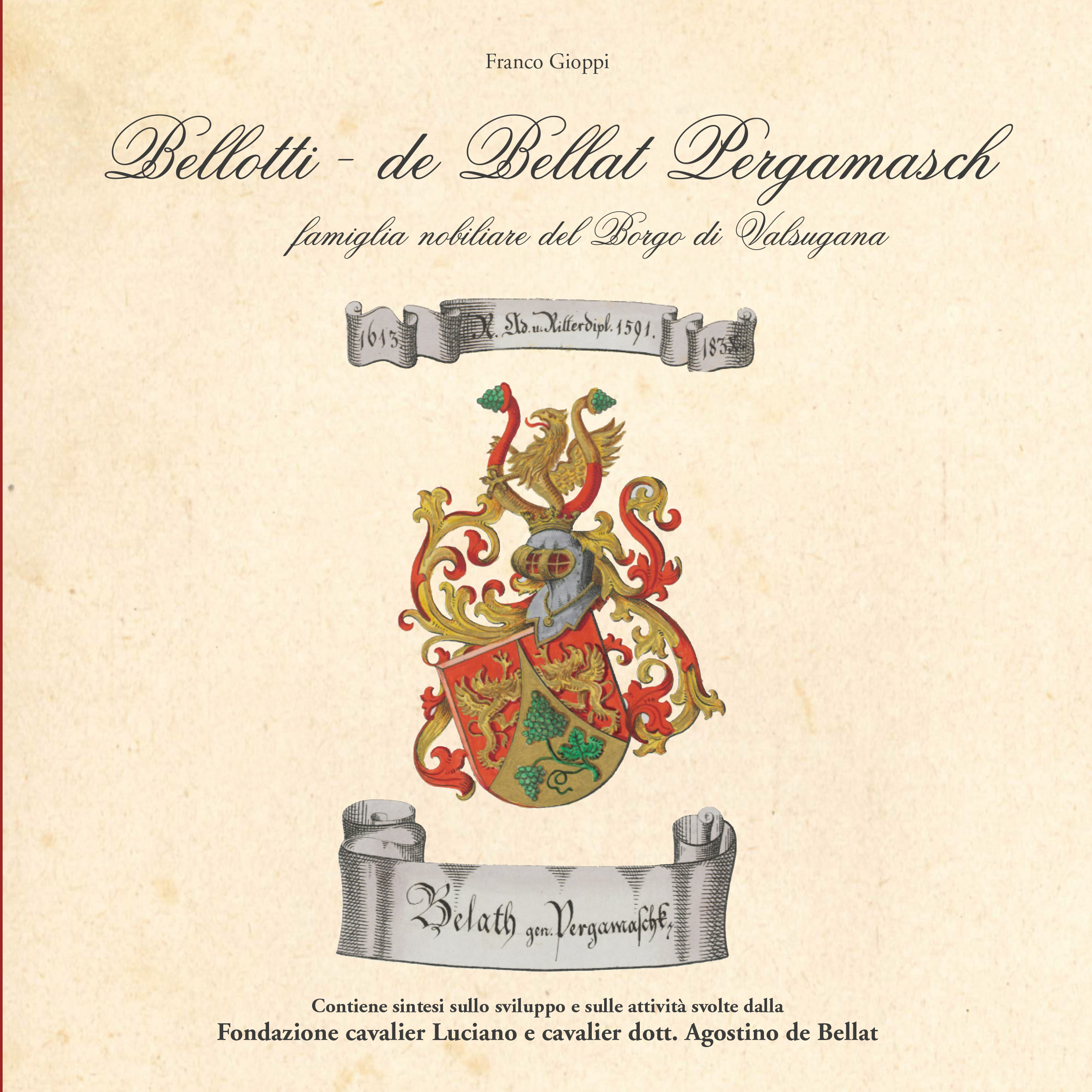 Bellotti – de Bellat Pergamasch famiglia nobiliare del Borgo di Valsugana