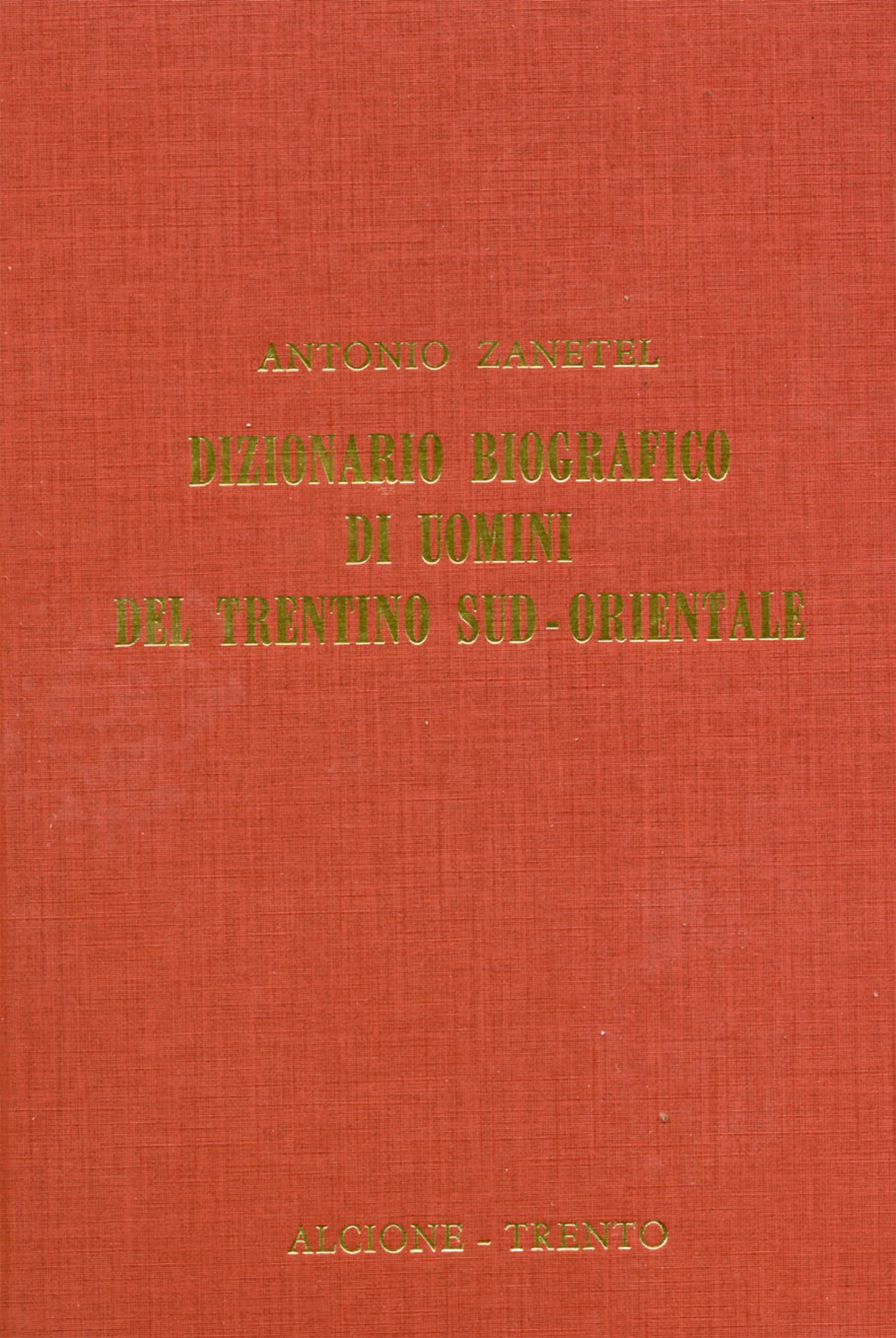 Dizionario biografico di uomini del Trentino sud-orientale