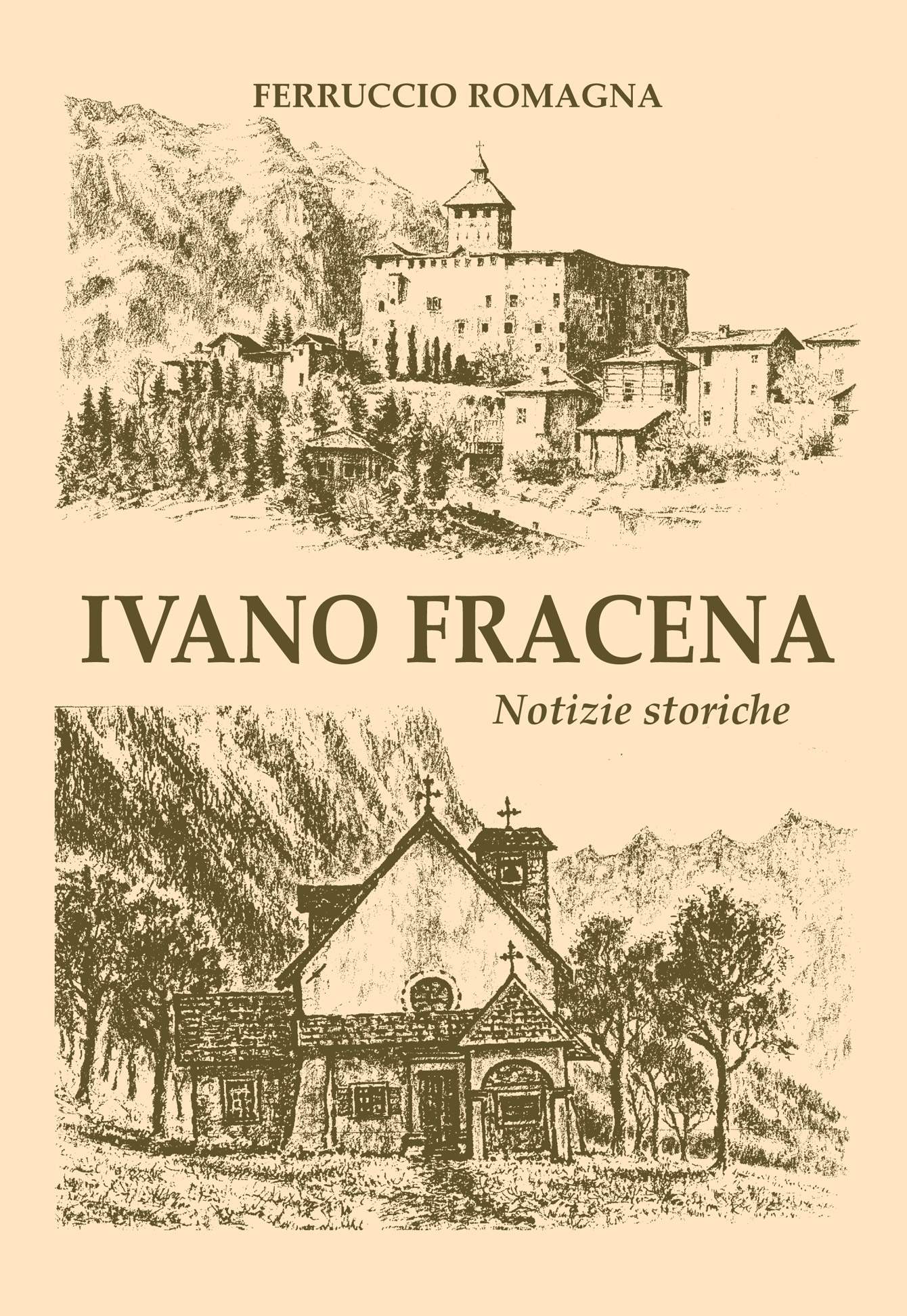 Ivano Fracena. Notizie storiche