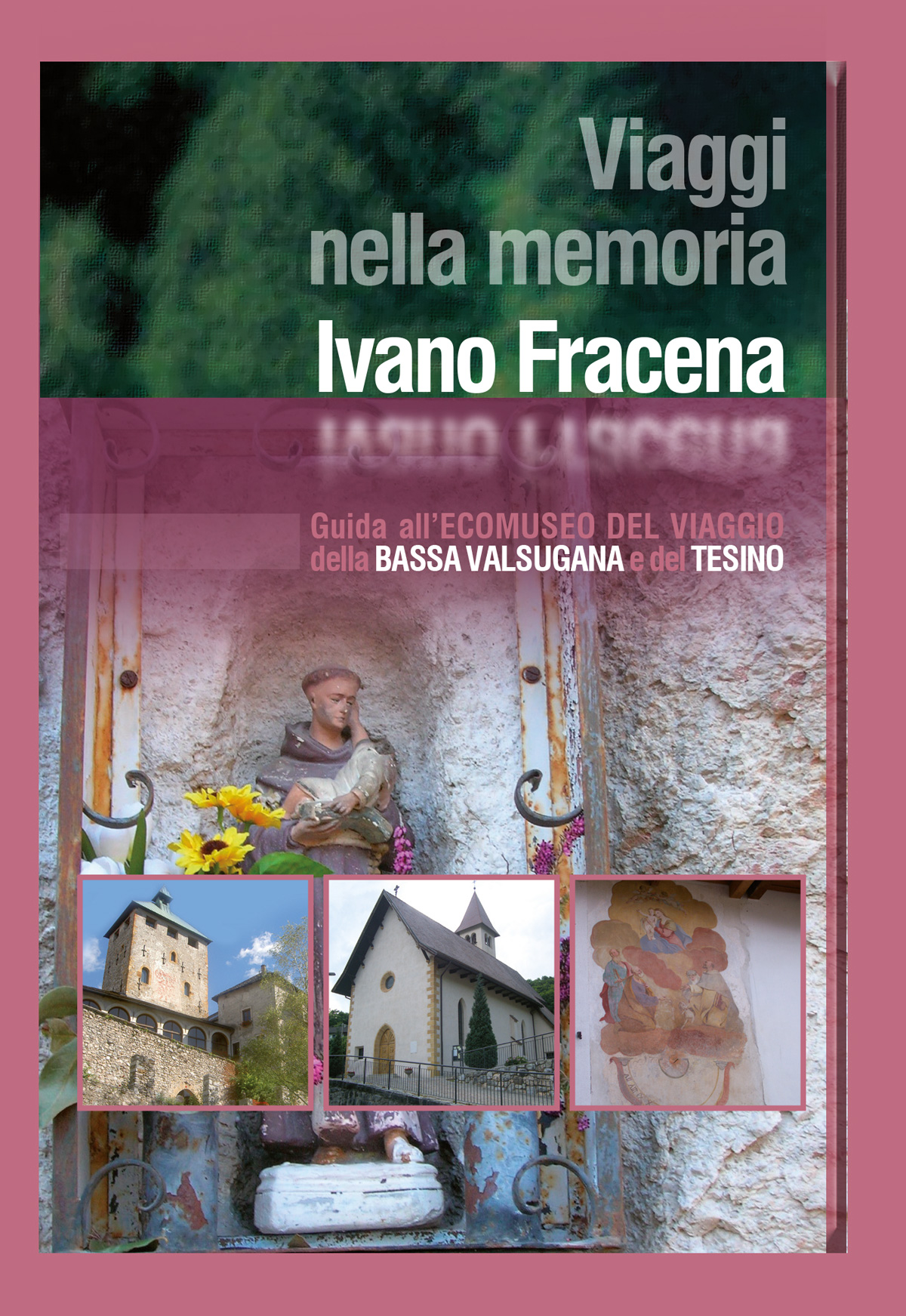 Viaggi nella memoria: Ivano Fracena