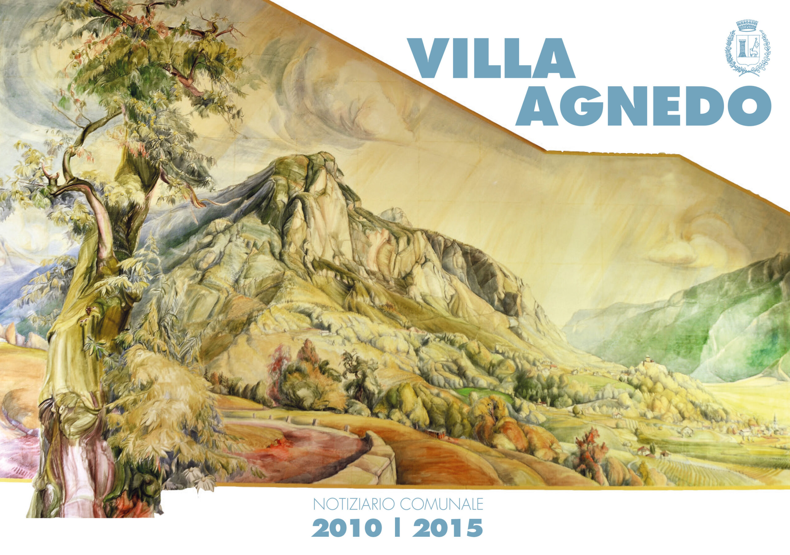 Villa Agnedo 2010/2015